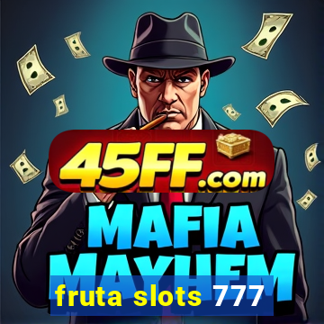 fruta slots 777 - mega jackpot